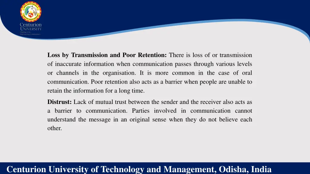 loss by transmission and poor retention there