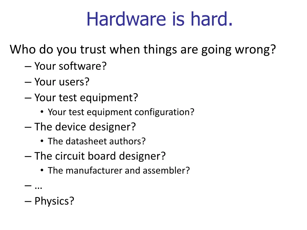 hardware is hard