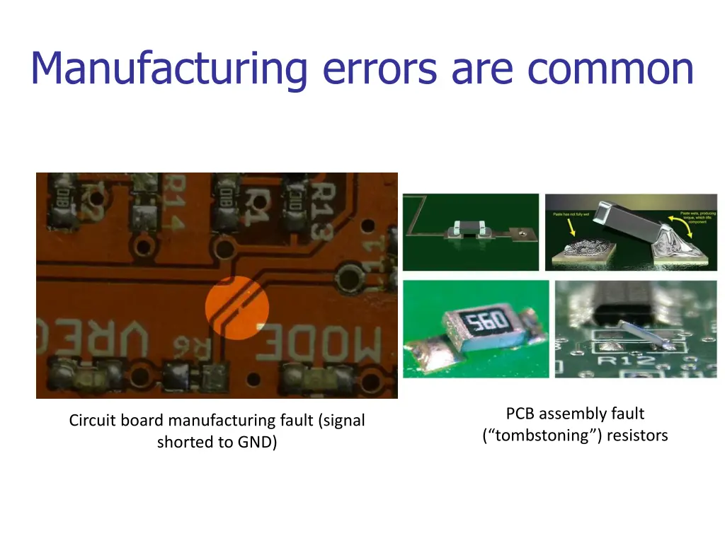 manufacturing errors are common