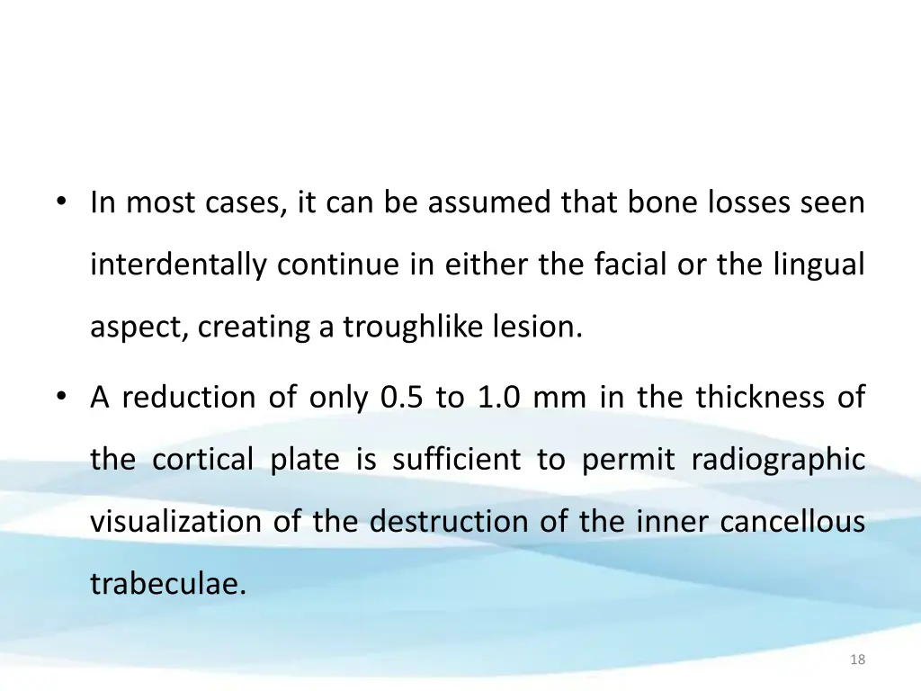 in most cases it can be assumed that bone losses
