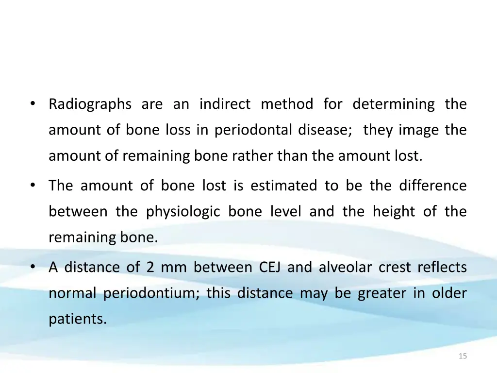 radiographs are an indirect method