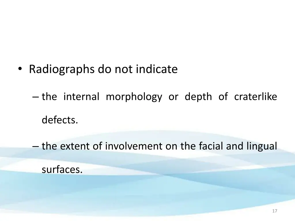 radiographs do not indicate