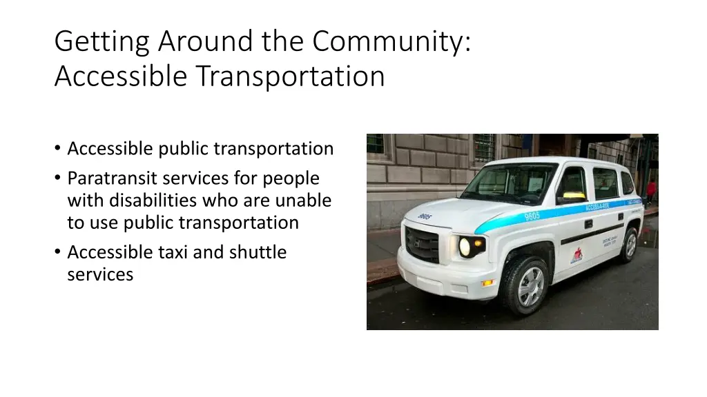 getting around the community accessible