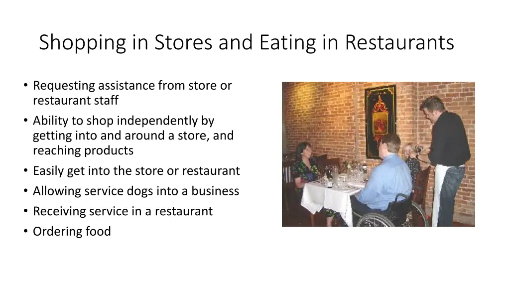shopping in stores and eating in restaurants