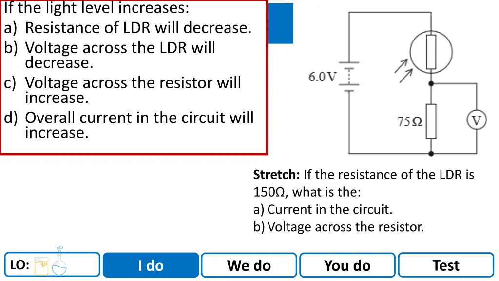 if the light level increases a resistance