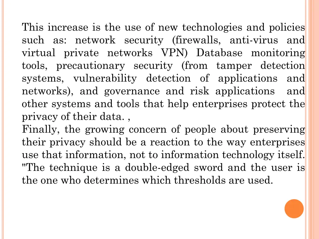 this increase is the use of new technologies
