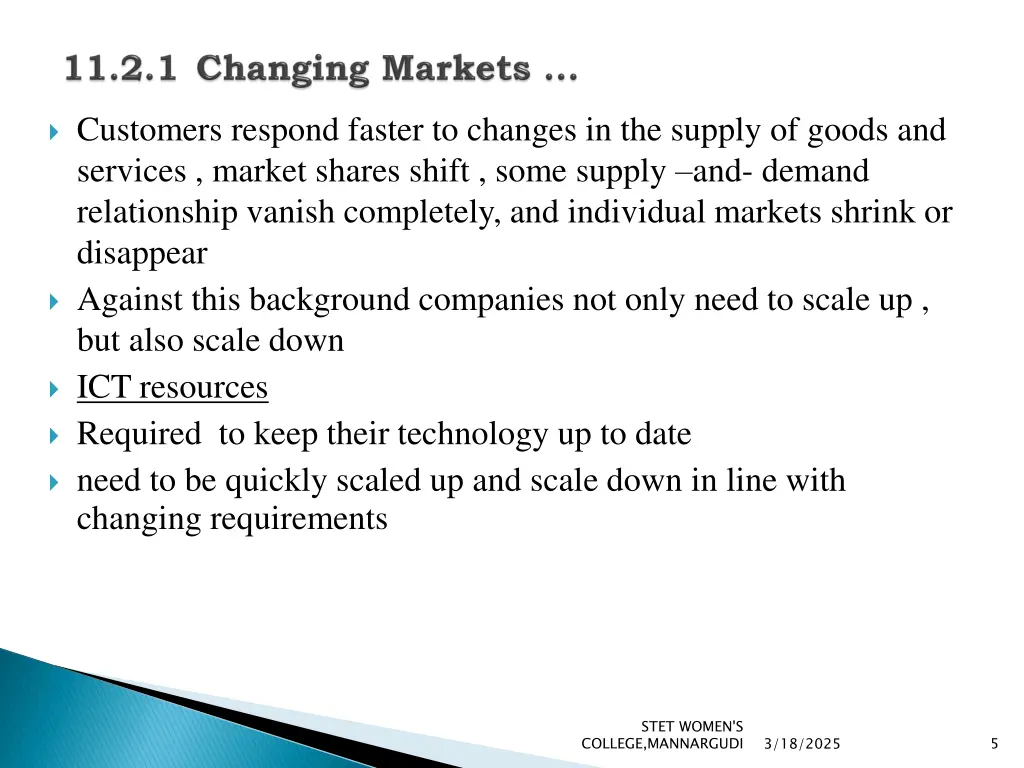 customers respond faster to changes in the supply