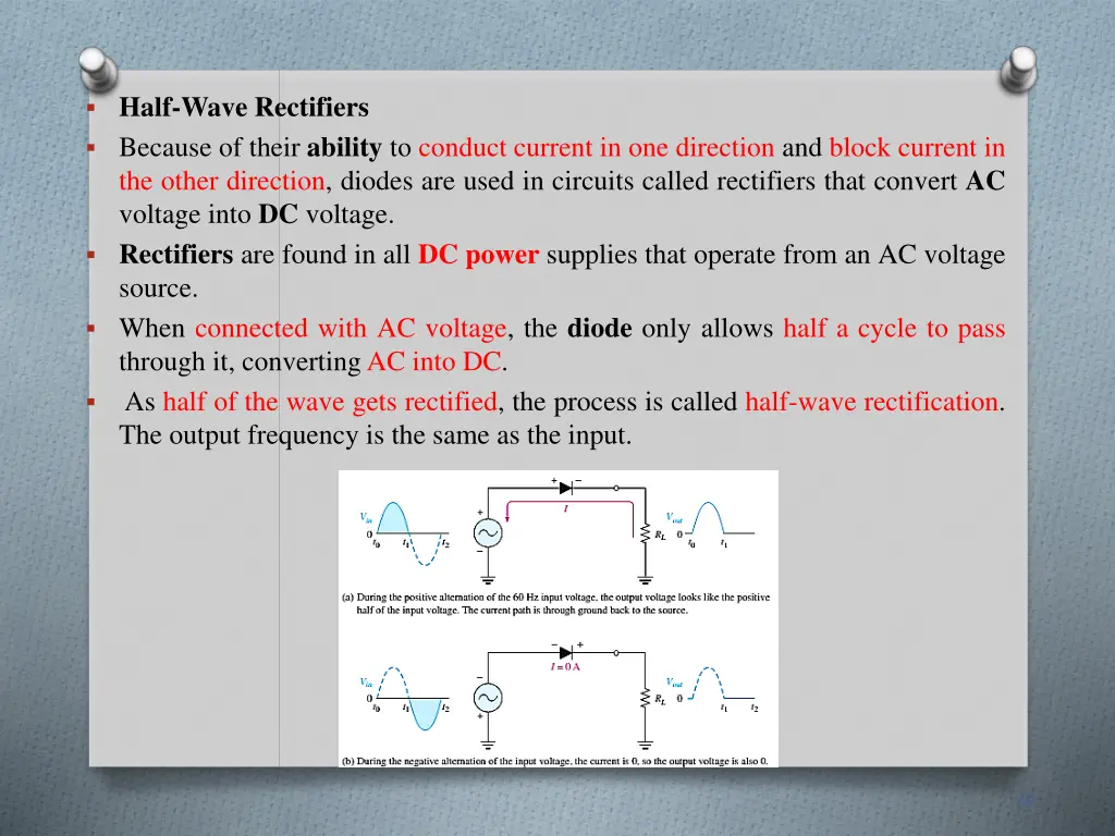 half wave rectifiers because of their ability