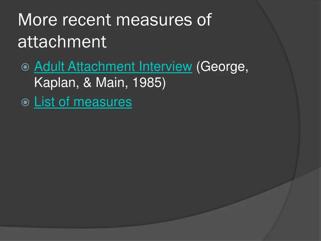 more recent measures of attachment