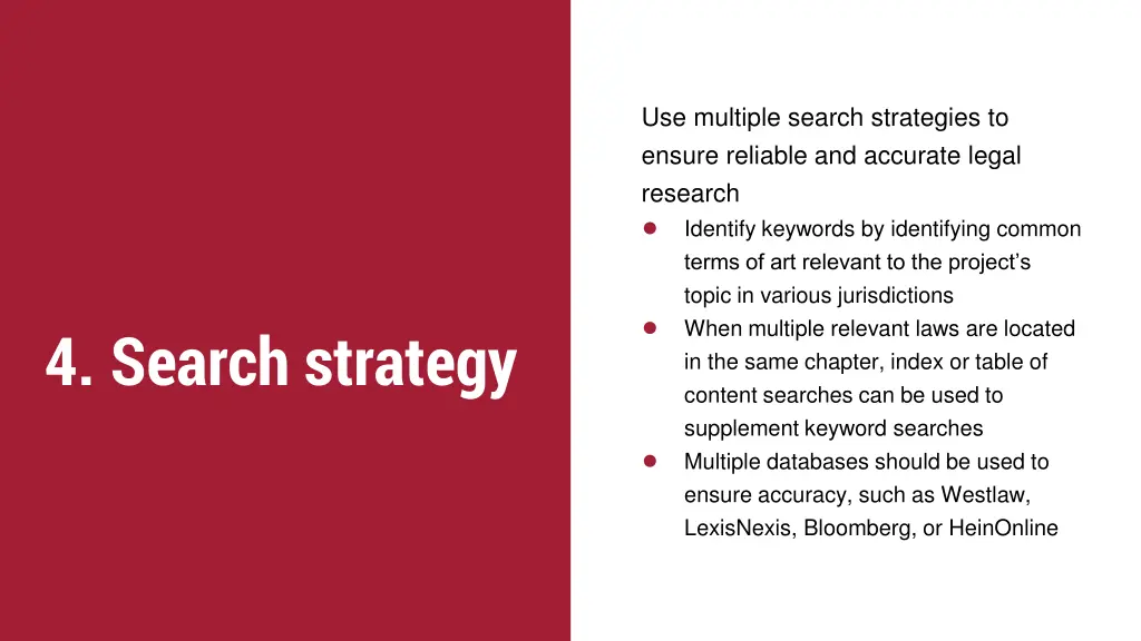 use multiple search strategies to ensure reliable