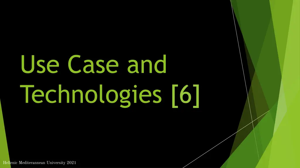 use case and technologies 6