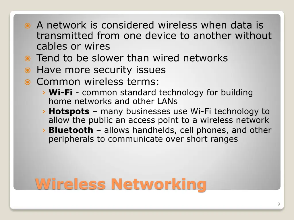 a network is considered wireless when data