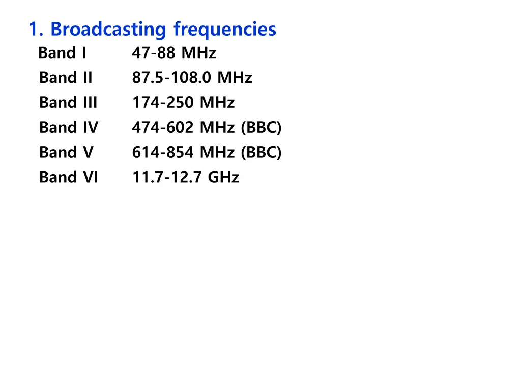 1 broadcasting frequencies band i 47 88 mhz band