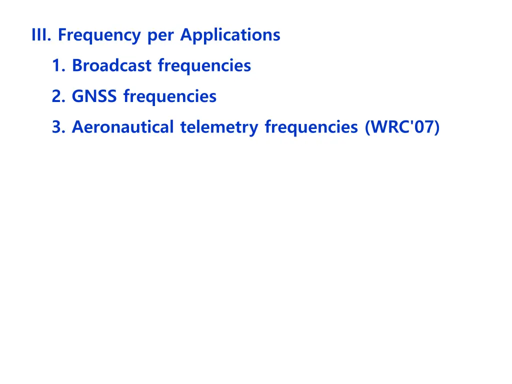 iii frequency per applications 1 broadcast