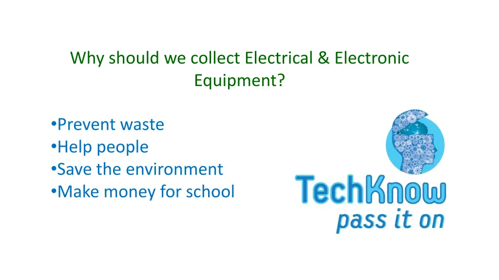 why should we collect electrical electronic