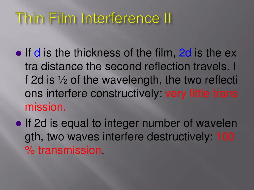 if d is the thickness of the film
