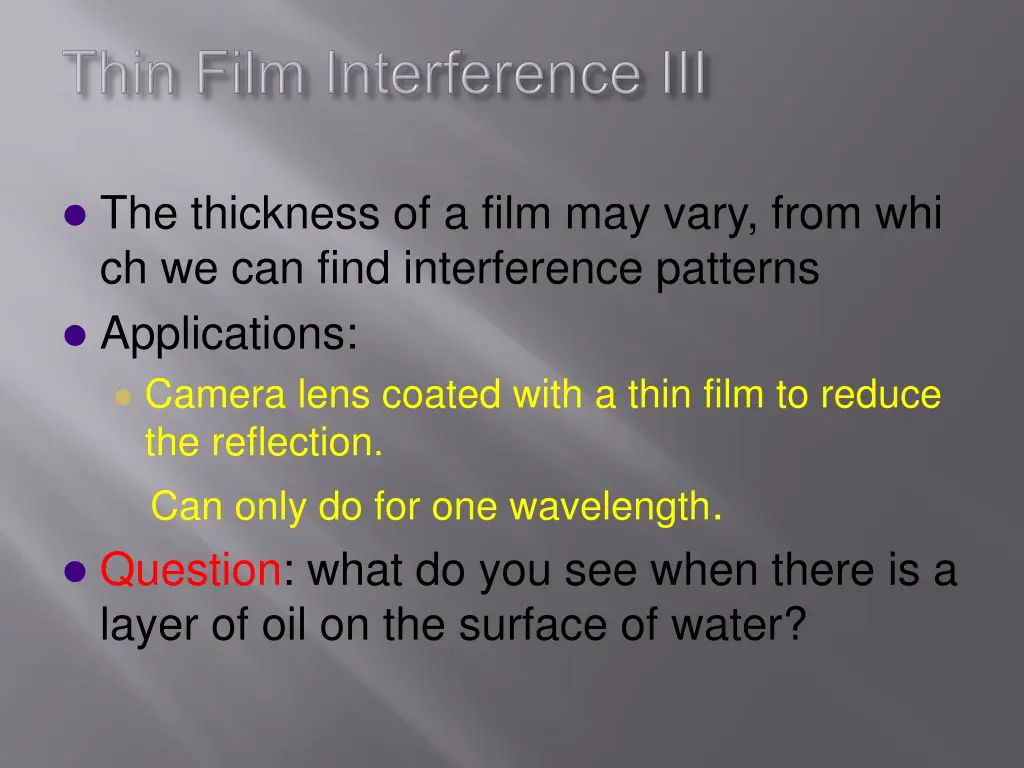 the thickness of a film may vary from