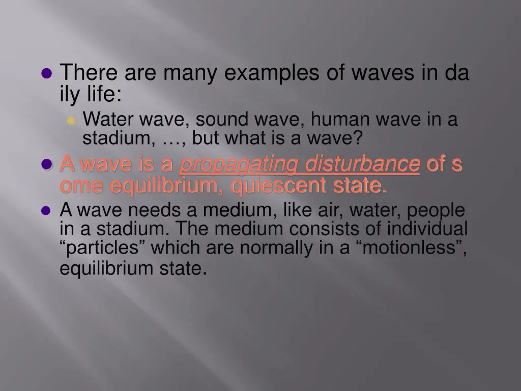 there are many examples of waves in da ily life