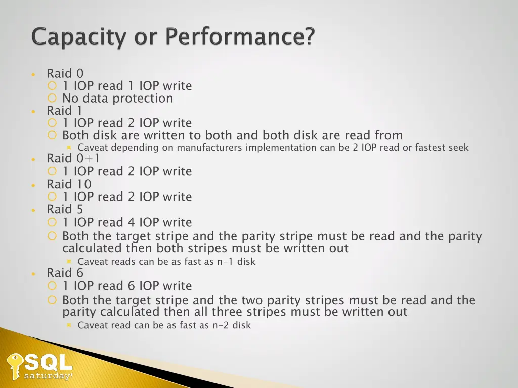 raid 0 1 iop read 1 iop write no data protection
