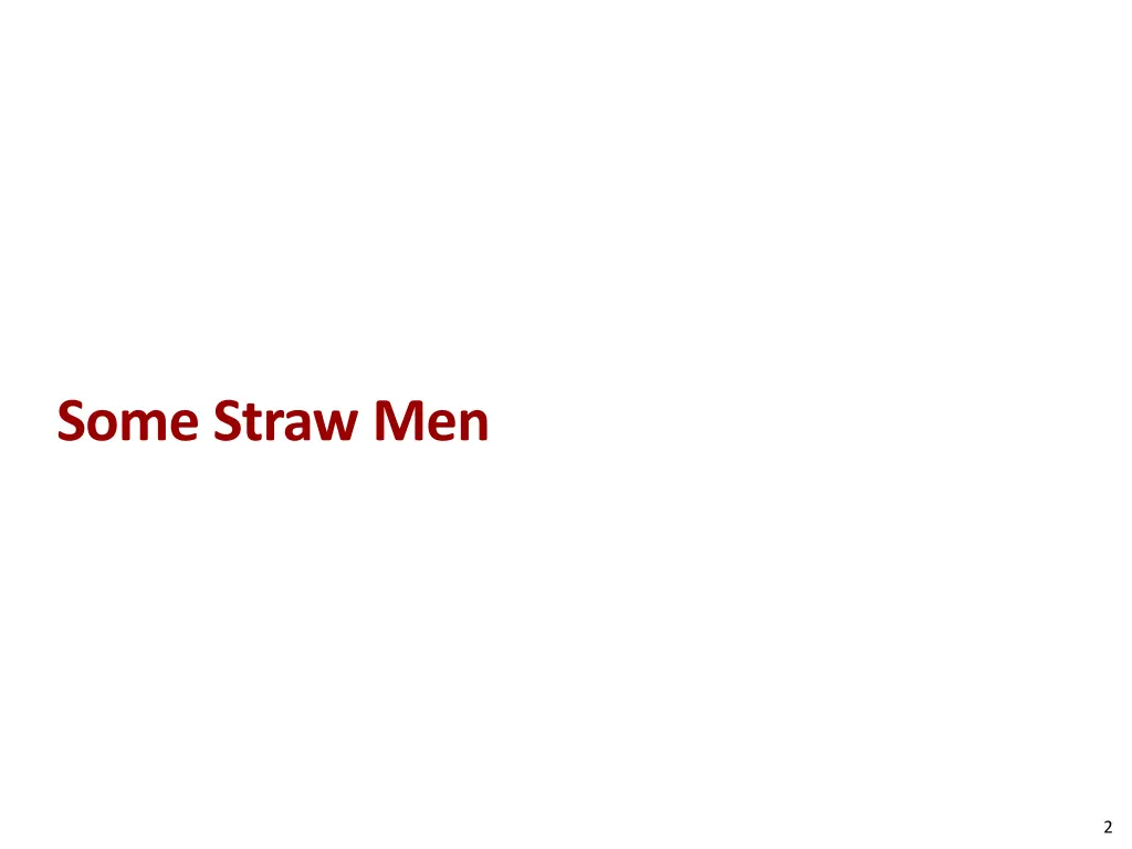some straw men