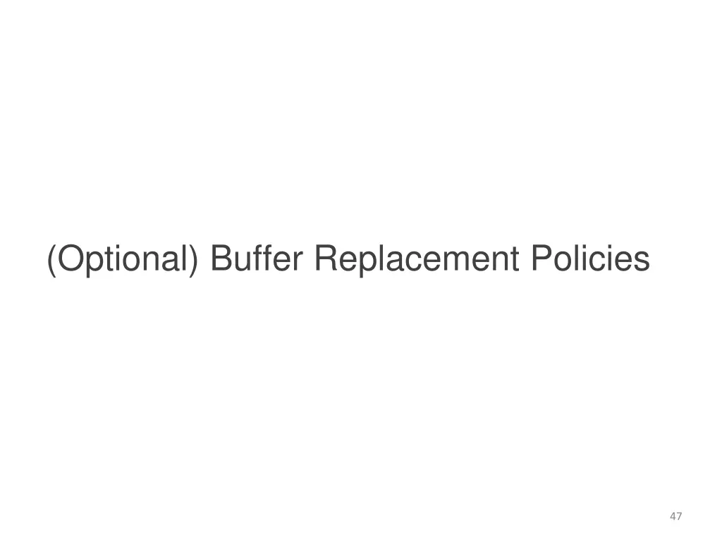 optional buffer replacement policies