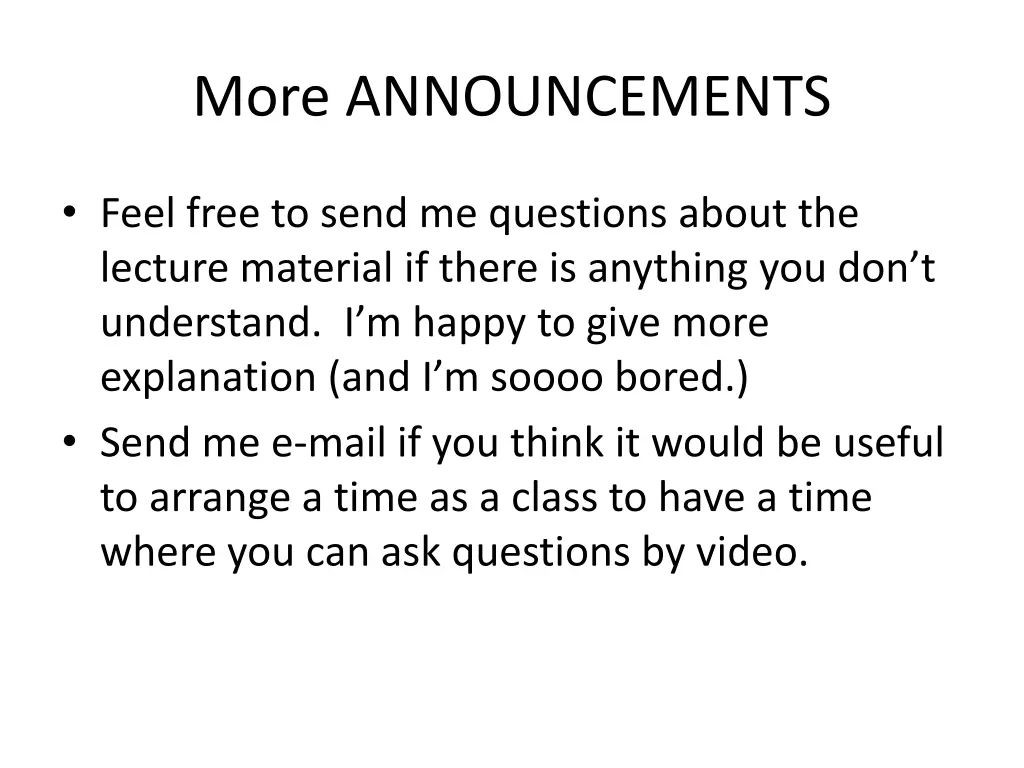 more announcements