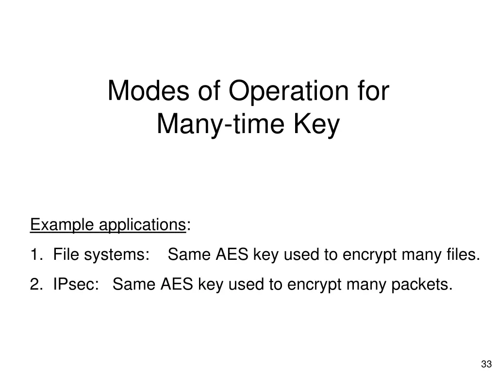 modes of operation for many time key
