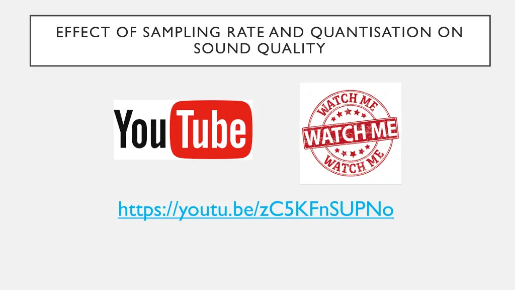 effect of sampling rate and quantisation on sound 1