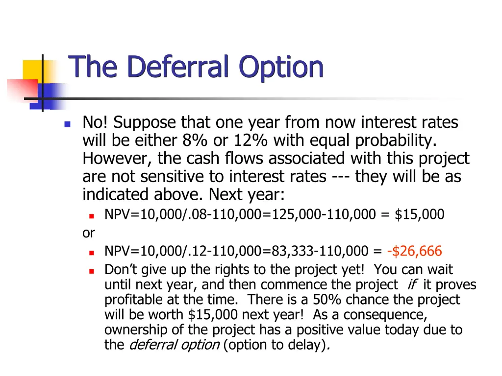 the deferral option