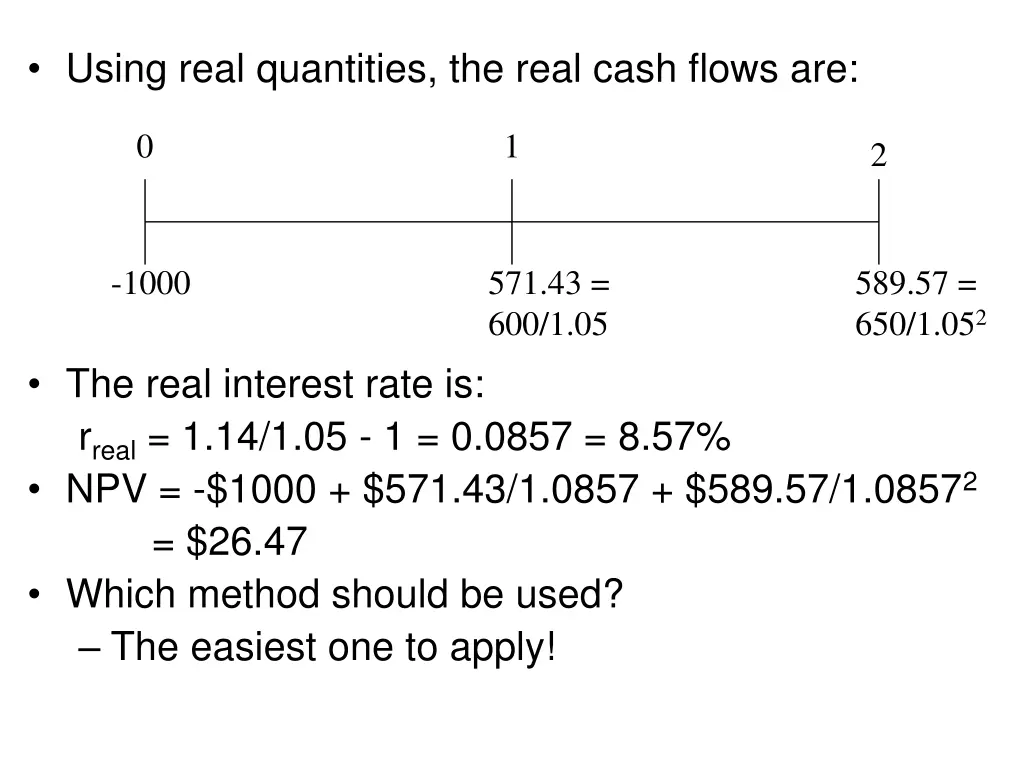 using real quantities the real cash flows are