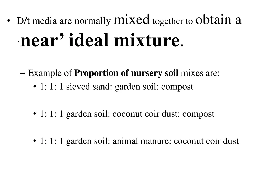 d t media are normally mixed together to obtain