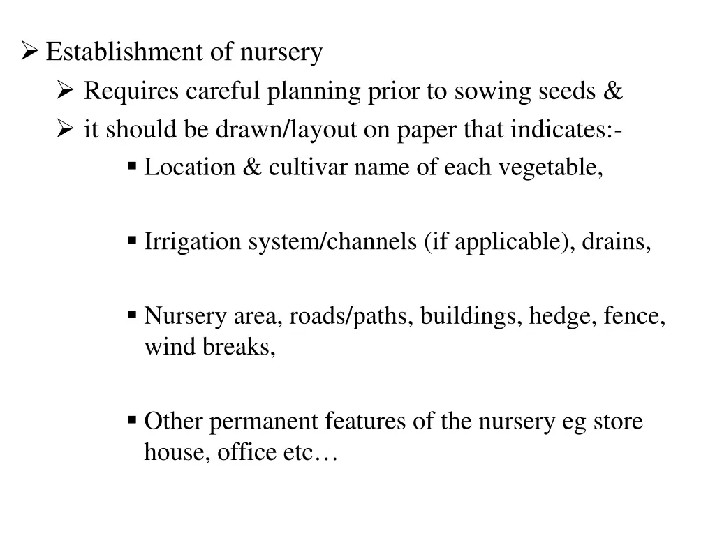 establishment of nursery requires careful