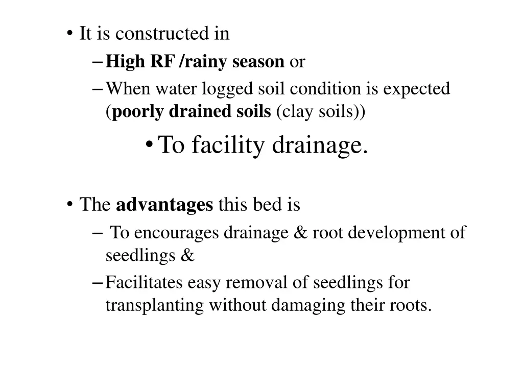 it is constructed in high rf rainy season or when
