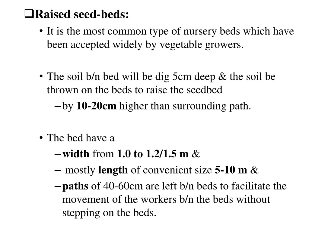 raised seed beds it is the most common type