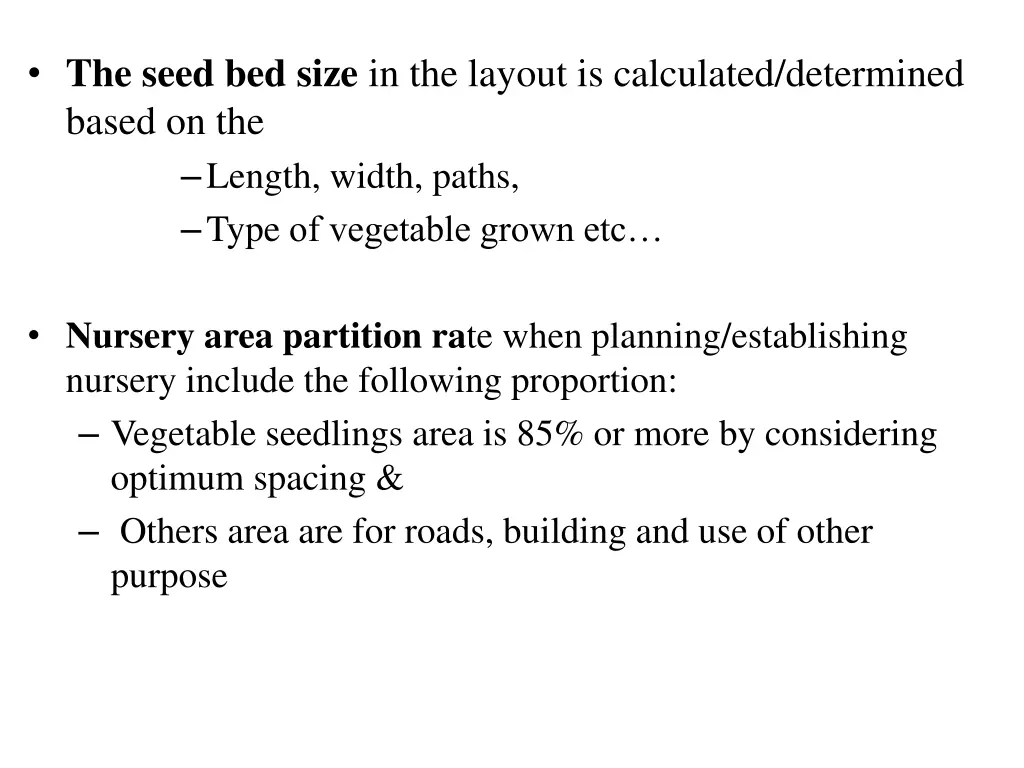 the seed bed size in the layout is calculated