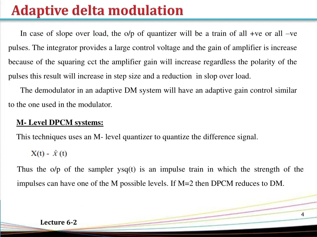 in case of slope over load the o p of quantizer