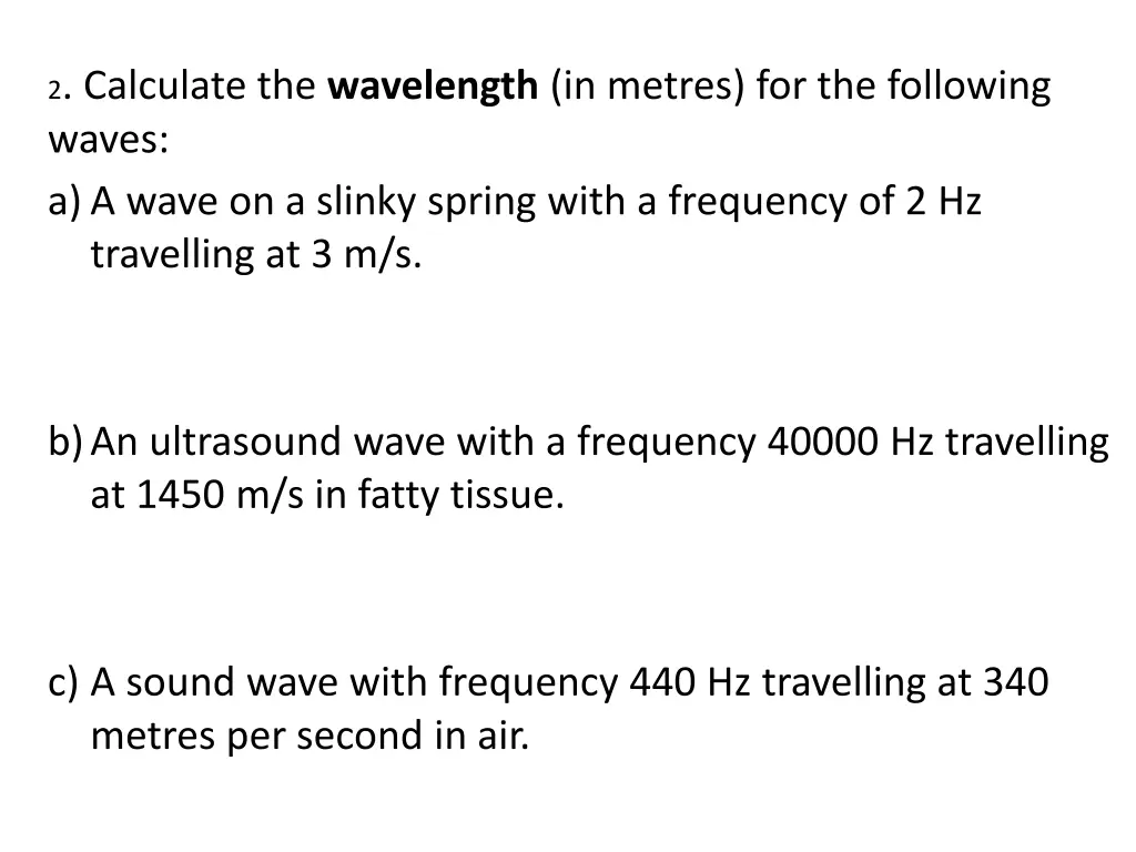 2 calculate the wavelength in metres