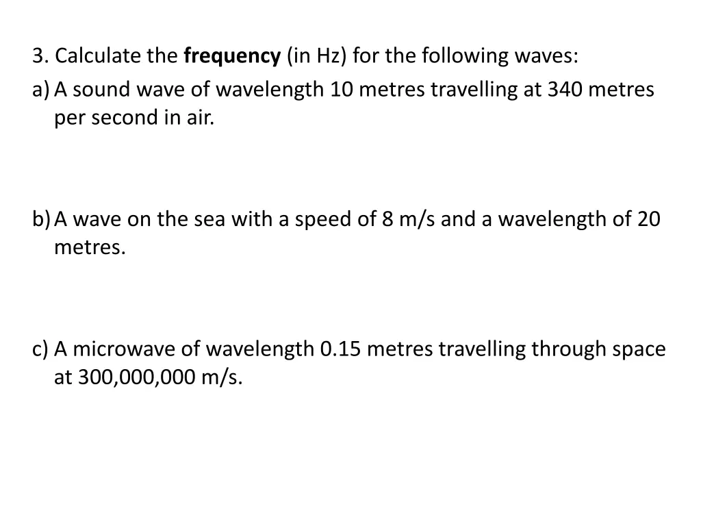 3 calculate the frequency in hz for the following