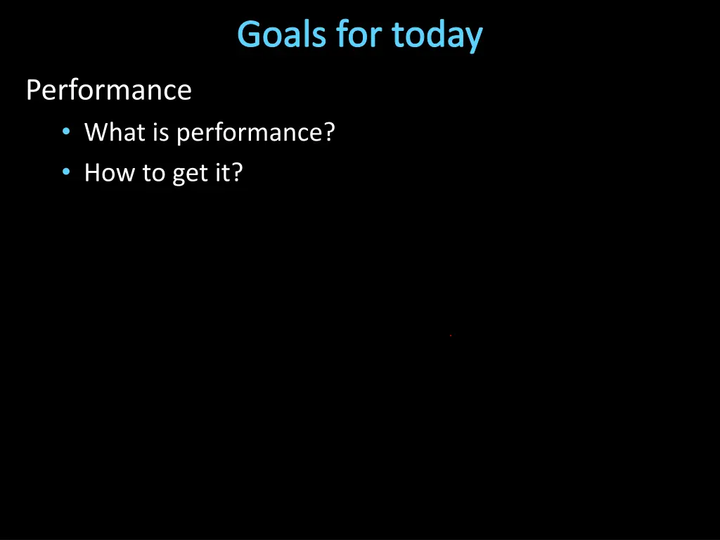 goals for today