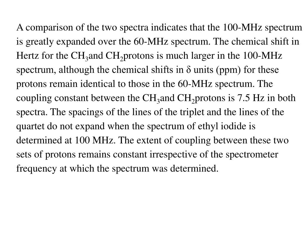 a comparison of the two spectra indicates that