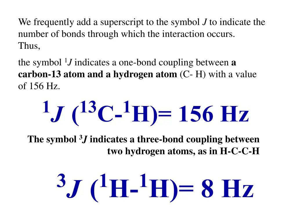 we frequently add a superscript to the symbol
