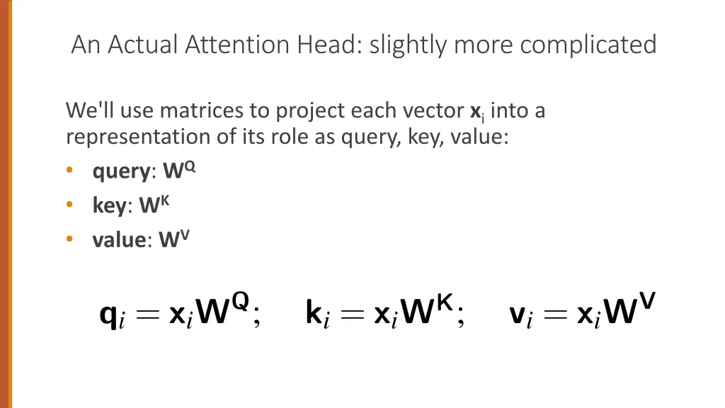 an actual attention head slightly more complicated 1