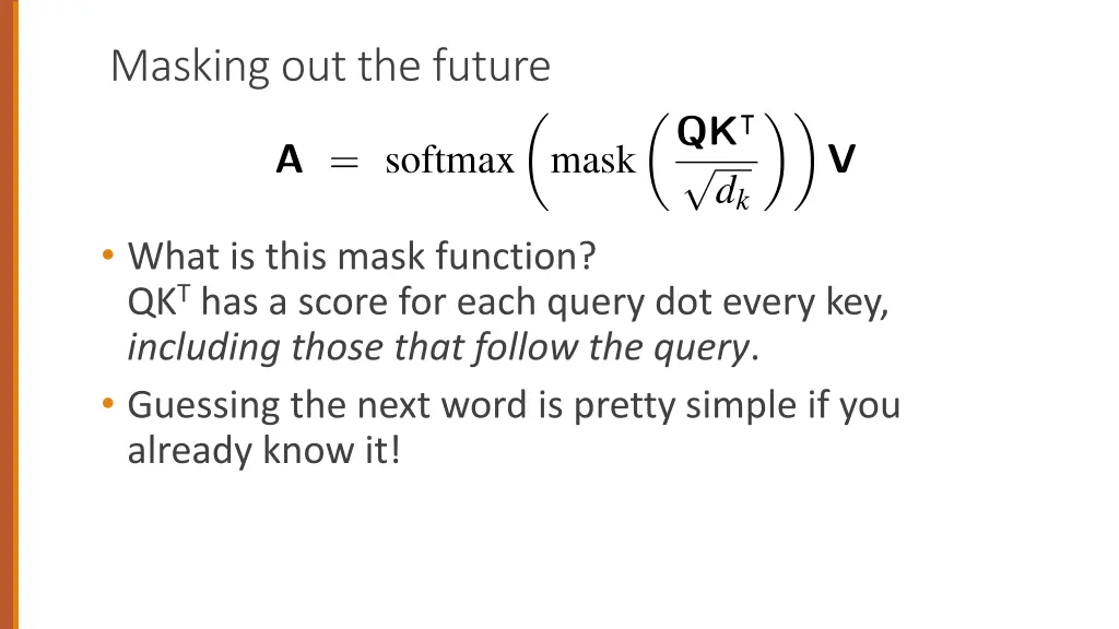 masking out the future