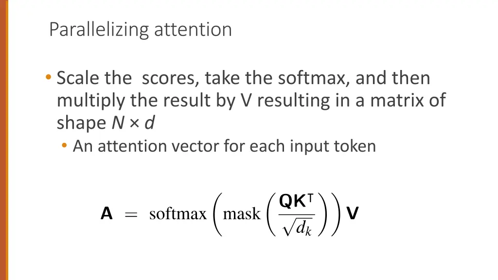 parallelizing attention