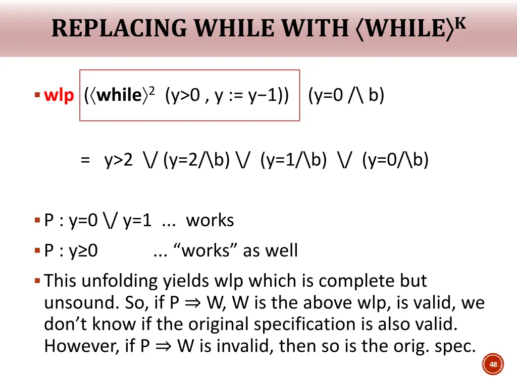 replacing while with while k 1