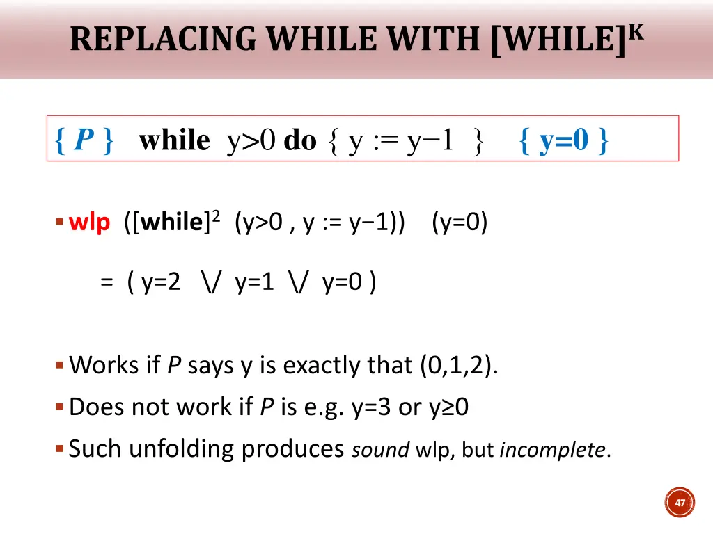 replacing while with while k