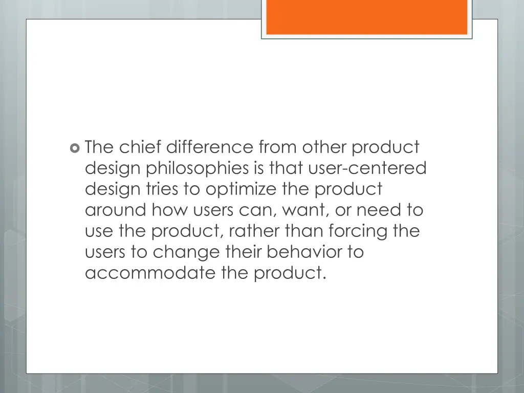 the chief difference from other product design