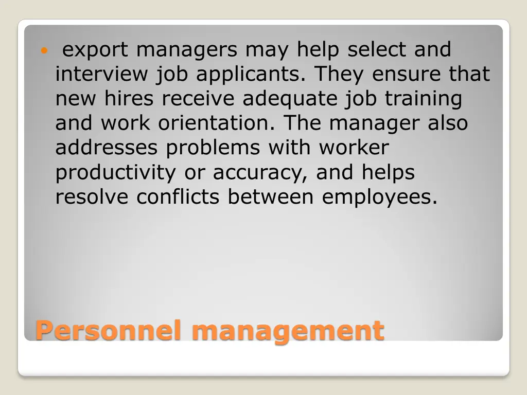 export managers may help select and interview