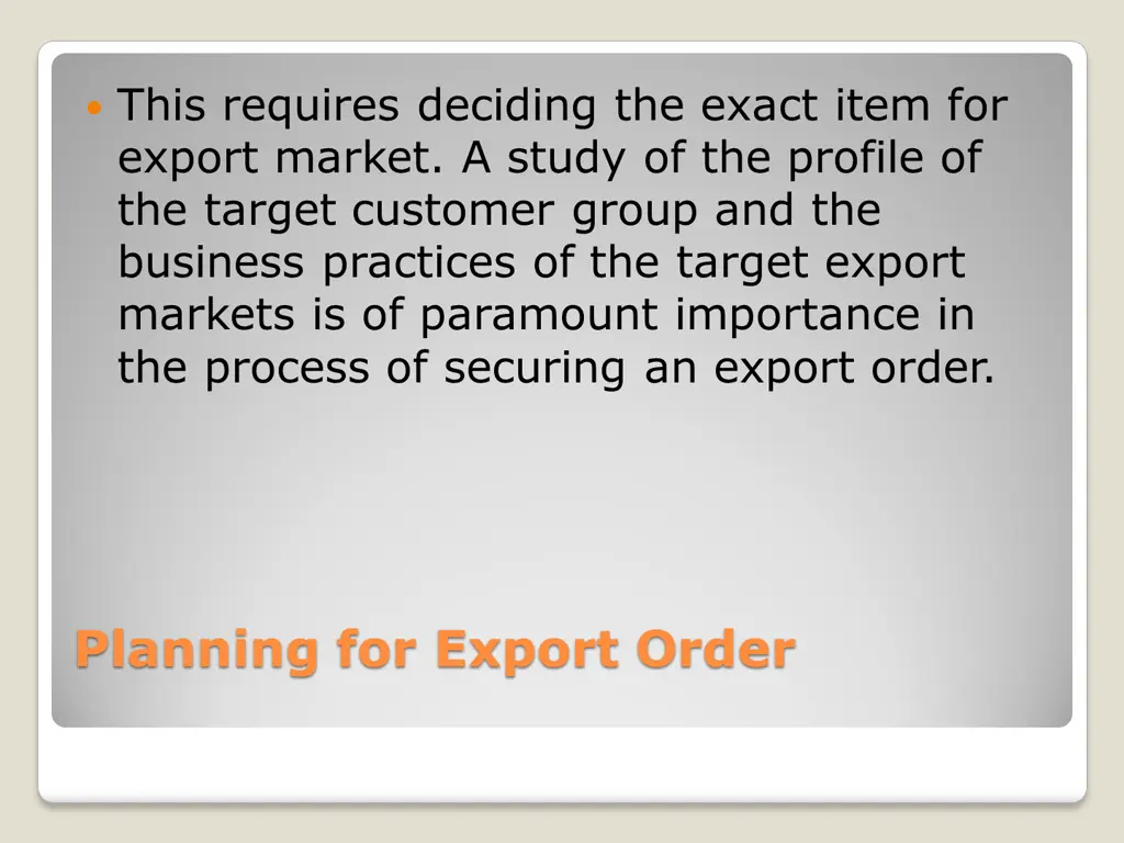 this requires deciding the exact item for export