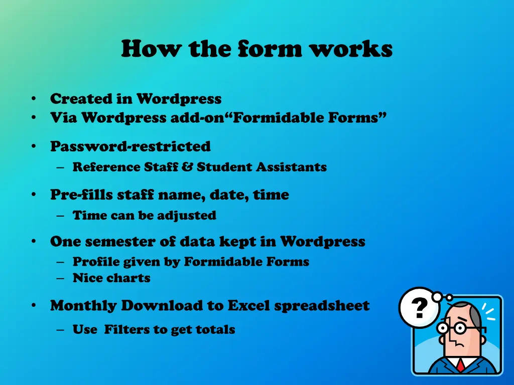 how the form works